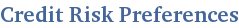 Credit Risk Preferences