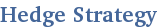 Hedge Strategy
