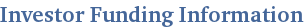 Investor Funding Information